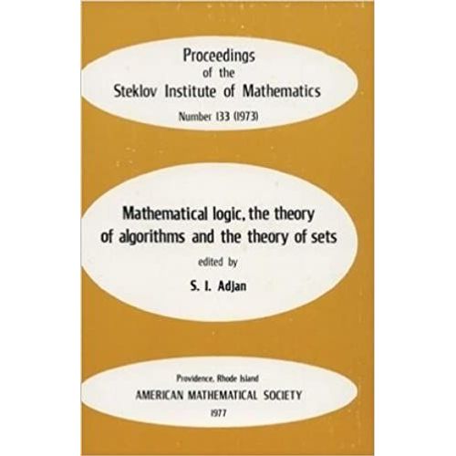 Mathematical Logic, The Theory Of Algorithms And The Theory Of Sets    Format Broch 