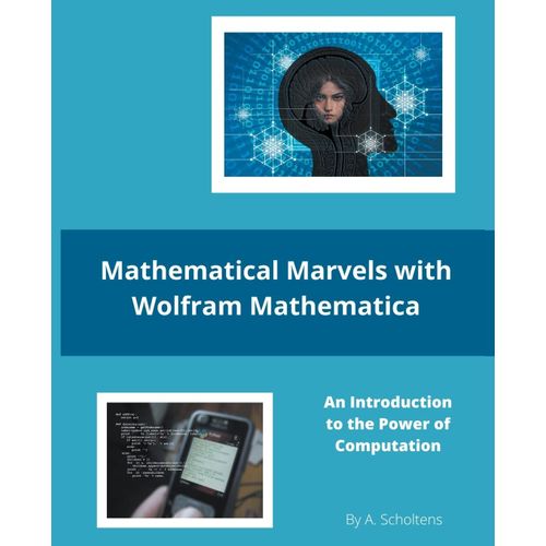 Mathematical Marvels With Wolfram Mathematica    Format Broch 