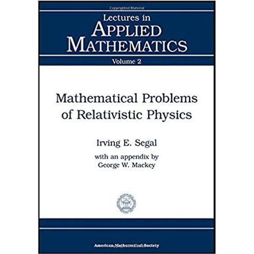 Mathematical Problems Of Relativistic Physics    Format Broch 
