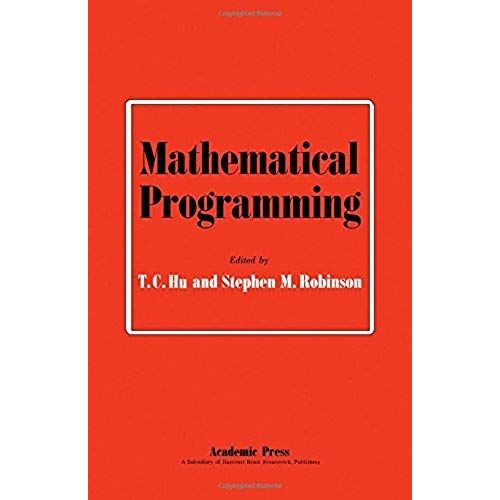 Mathematical Programming (Publication Of The Mathematics Research Center, The University Of Wisconsin, No. 30)   de unknown  Format Broch 