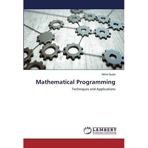 Mathematical Programming: Techniques And Applications   de Gupta, Neha  Format Broch 