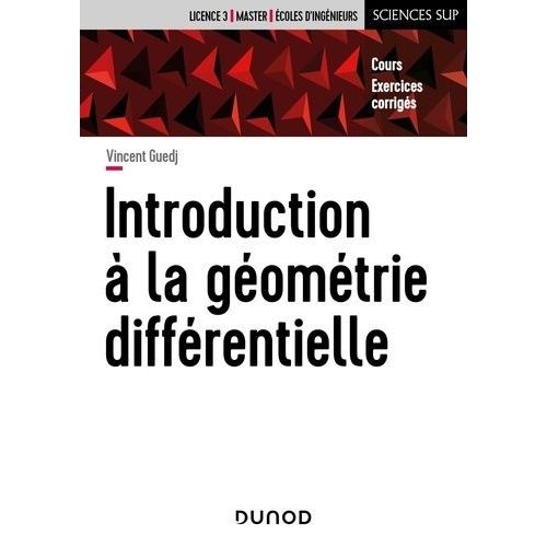 Introduction  La Gomtrie Diffrentielle - Cours Et Exercices Corrigs   de Guedj Vincent  Format Beau livre 
