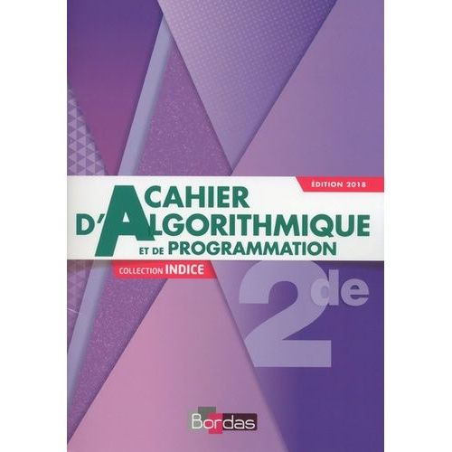 Mathmatiques 2de Indice - Cahier D'algorithmique Et De Programmation    Format Grand Format 