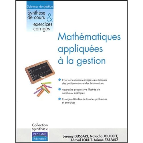 Mathmatiques Appliques  La Gestion - Synthse De Cours Et Exercices Corrigs (1 Cd-Rom)   de Dussart Jrmy  Format Broch 