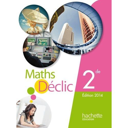 Mathmatiques Dclic 2de   de Collectif  Format Broch 