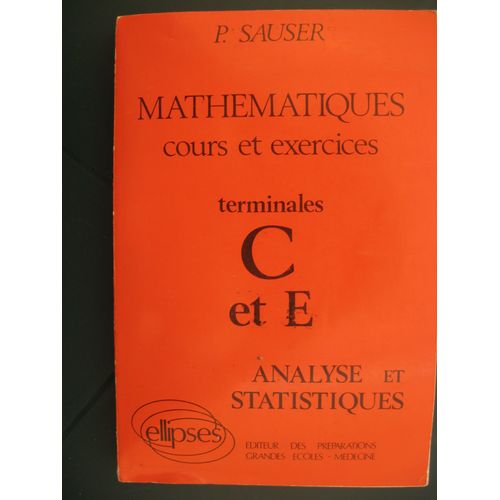 Mathematiques Elementaires - Tome 2, Analyse Et Statistiques, Cours Et Exercices   de pierre sauser  Format Broch 
