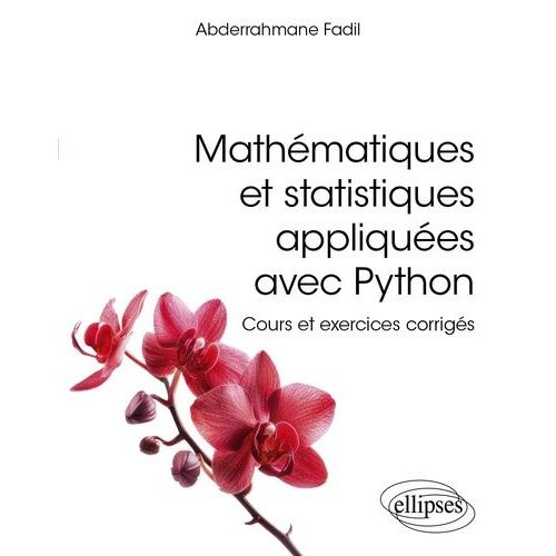Mathmatiques Et Statistiques Appliques Avec Python - Cours Et Exercices Corrigs    Format Grand Format 