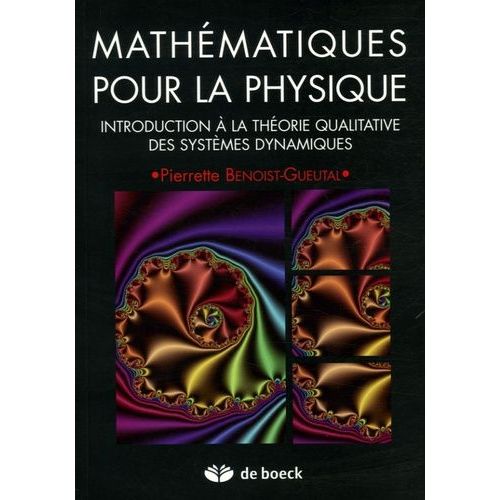 Mathmatiques Pour La Physique - Introduction  La Thorie Qualitative Des Systmes Dynamiques   de Benoist-Gueutal Pierrette  Format Broch 