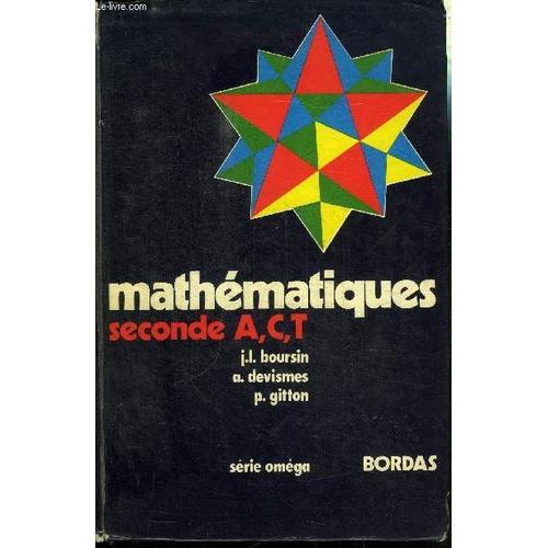 Mathematiques Seconde A, C, T   de BOURSIN J.L. / DEVISMES A. / GITTON P.