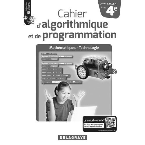 Mathmatiques-Technologie 4e Cycle 4 Cahier D'algorithmique Et De Programmation Si Alors - Livre Du Professeur    Format Beau livre 