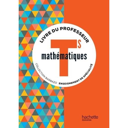 Mathmatiques Tle S - Livre Du Professeur   de Barbazo Eric  Format Beau livre 