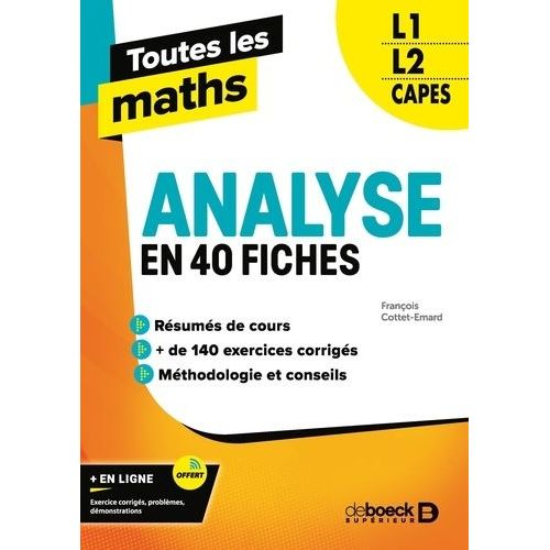 Toutes Les Maths L1, L2, Capes - Analyse En 40 Fiches    Format Grand Format 