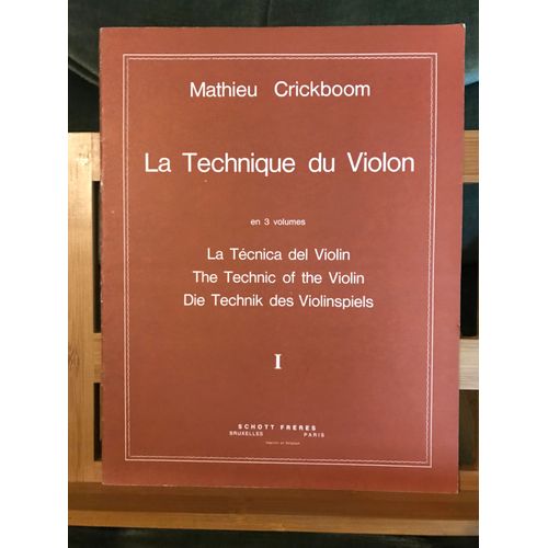 Mathieu Crickboom La Technique Du Violon Volume 1 Partition Mthode d. Schott