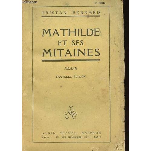 Mathilde Et Ses Mitaines   de tristan bernard