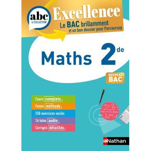 Maths 2de - Abc Excellence - Programme De Seconde 2025-2026 - Cours Complets, Notions-Cls Et Vidos, Points Mthode, Exercices Et Corrigs Dtaills - Epub  