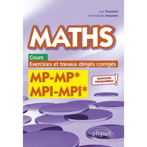 Maths Mp-Mp* Mpi-Mpi* - Cours, Exercices Et Travaux Dirigs Corrigs    Format Grand Format 