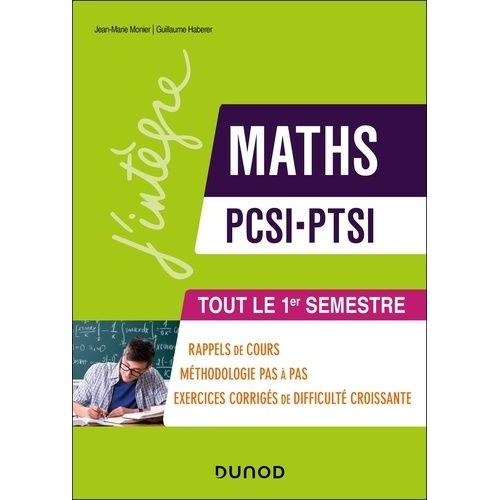 Maths Pcsi-Ptsi - Tout Le 1er Semestre    Format Beau livre 