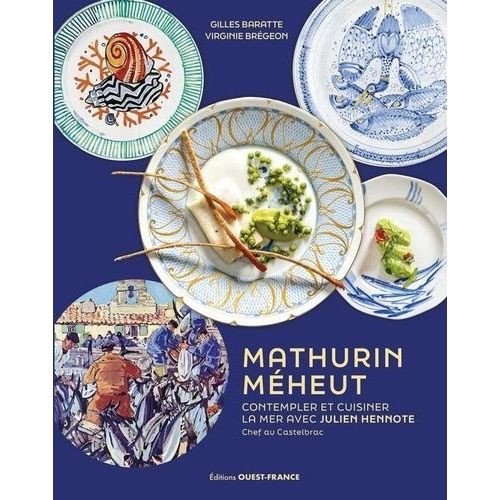 Mathurin Mheut - Contempler Et Cuisiner La Mer Avec Julien Hennote    Format Beau livre 