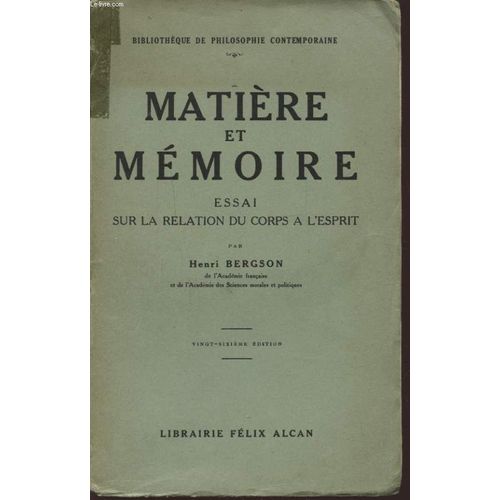Matiere Et Memoire Essai Sur La Relation Du Corps A L Esprit   de HENRI BERGSON