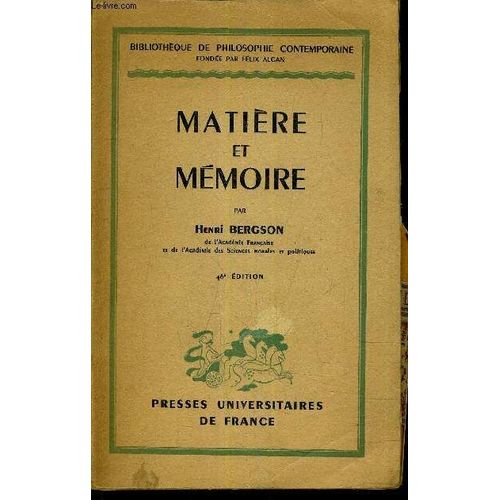 Matiere Et Memoire - Essai Sur La Relation Du Corps A L'esprit.   de henri bergson  Format Broch 