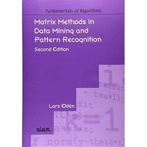Matrix Methods In Data Mining And Pattern Recognition   de Lars Elden 