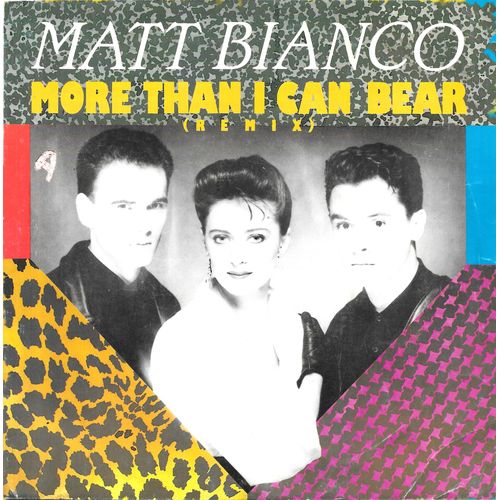 Matt Bianco : More Than I Can Bear (Remix) / Matt S Mood (Remix) [Vinyle 45 Tours 7"] 1985 - 