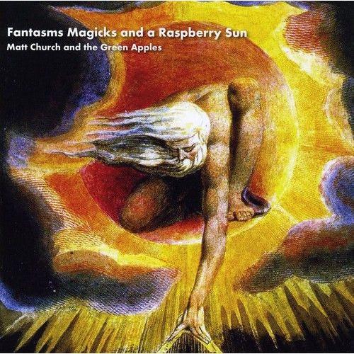 Matt Church And The - Fantasms Magicks & A Raspberry Sun [Cd] - Matt Church And The Green Apples