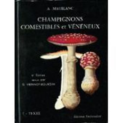 Champignons Comestibles Et Vnneux - 1-Texte de Maublanc A