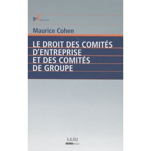 Le Droit Des Comits D'entreprise Et Des Comits De Groupe    Format Reli 