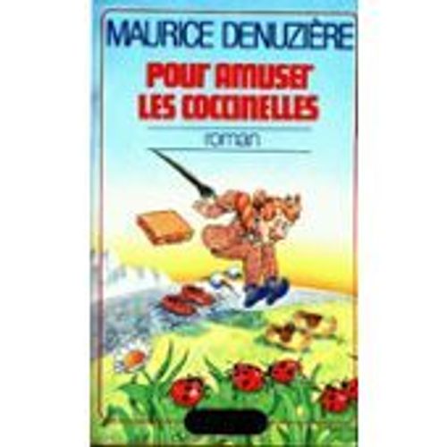 Pour Amuser Les Coccinelles   de maurice denuziere 