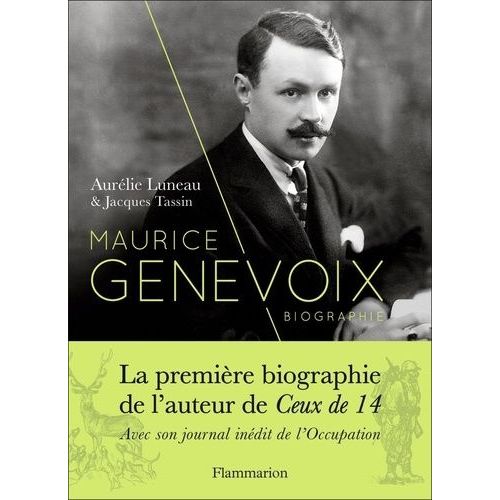 Maurice Genevoix - Biographie - Suivi De Notes Des Temps Humilis    Format Grand Format 