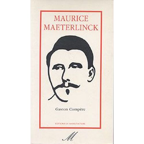 Maurice Maeterlinck de Gaston Compre