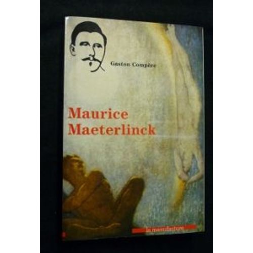 Maurice Maeterlinck de Gaston Compre