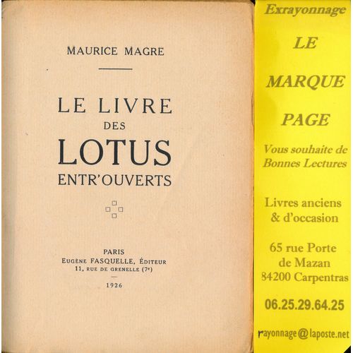 Maurice Magre --- Le Livre Des Lotus Entr'ouverts. 1926. dition Originale Avec Envoi De L'auteur  Auguste Bailly.   de Maurice MAGRE 