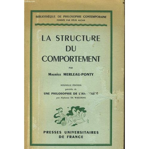La Structure Du Comportement Prcde D'une Philosophie De L'ambiguit Par Alphonse De Waelhens   de maurice merleau-ponty  Format Poche 
