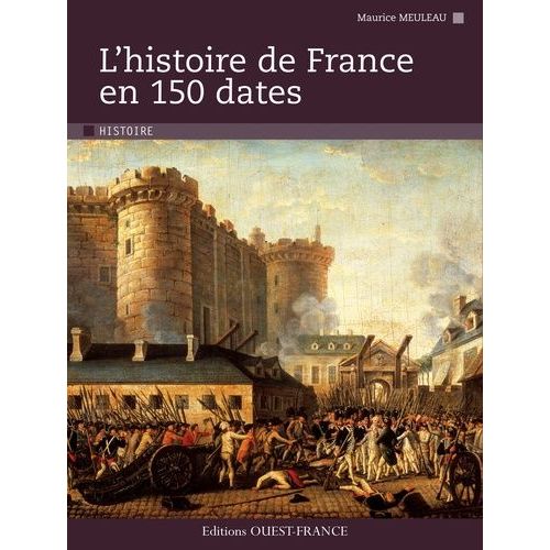 Histoire De France En 150 Dates   de maurice meuleau  Format Broch 