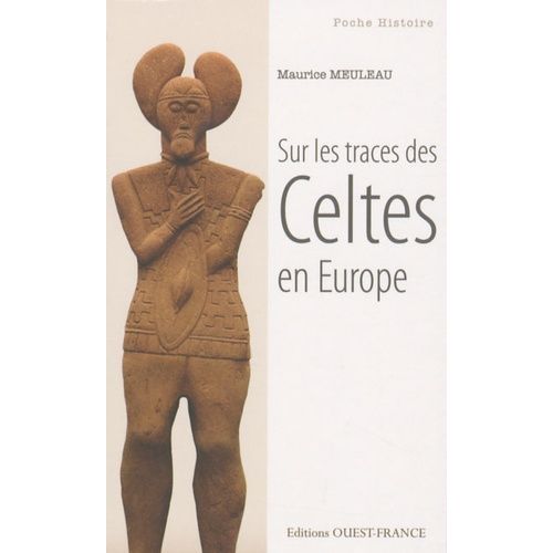 Sur Les Traces Des Celtes En Europe   de Meuleau Maurice  Format Broch 