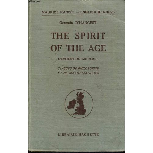 The Spirit Of The Age. L4evolution Moderne. Classes De Philosophie Et De Mathematiques   de Maurice Rances