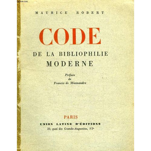Code De La Bibliophilie Moderne de Robert Maurice