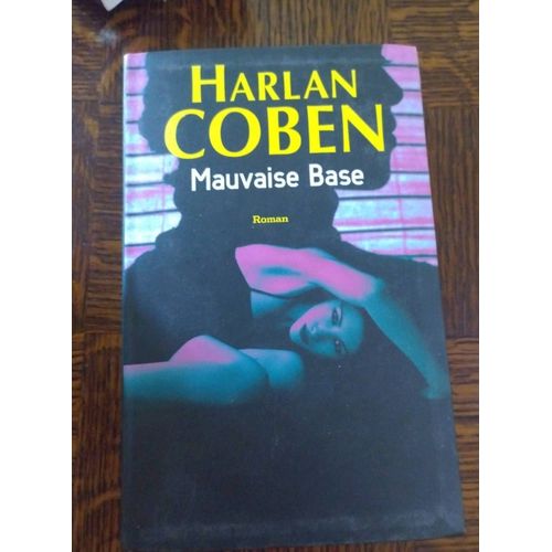 Mauvaise Base   de harlan coben 