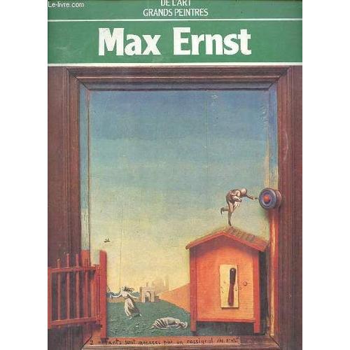 Max Ernst - Chefs D Oeuvre De L Art Grands Peintres N33.   de Collectif 