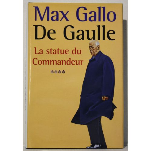 De Gaulle - La Statue Du Commandeur - T. 4   de max gallo 