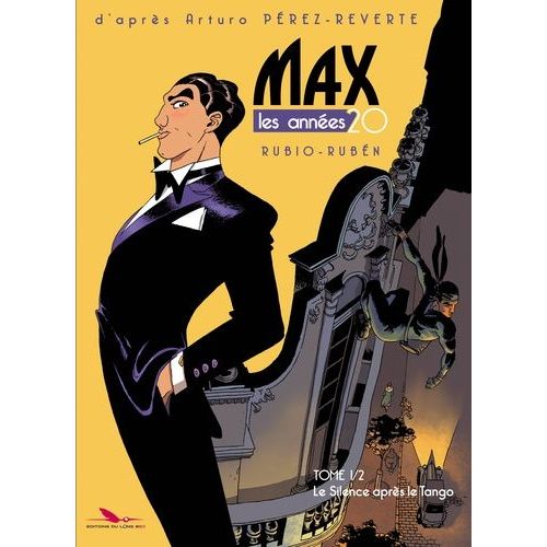 Max - Les Annes 20 Tome 1 - Le Silence Aprs Le Tango    Format Album 