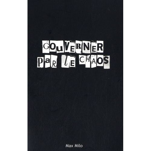 Gouverner Par Le Chaos - Ingnierie Sociale Et Mondialisation   de Max Milo  Format Broch 