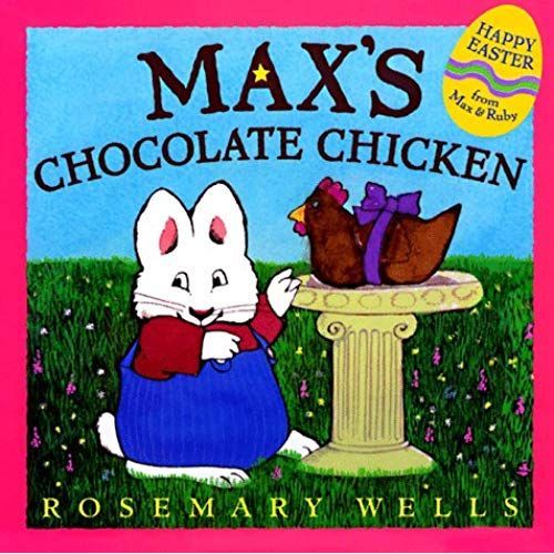 Max's Chocolate Chicken: Board Book (Max And Ruby)   de Rosemary Wells  Format Broch 