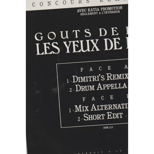 Maxi 45 Gouts De Luxe - Les Yeux De Laura - Dimitri's Remix 6'03 - Drum Apella 3'39 - Mix Alternatif 5'21 - Short Edit 3'43 - Katai Concours Remix Dj's Wea 1066 1986
