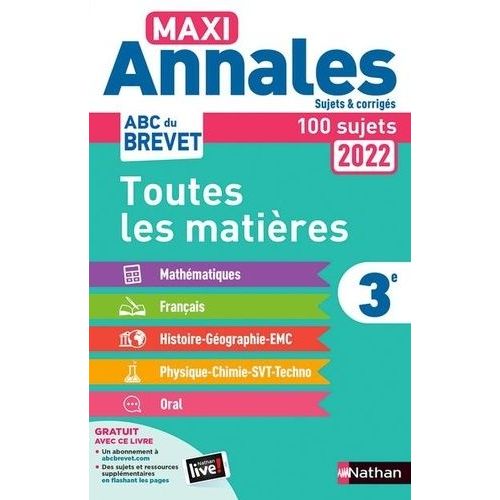 Maxi Annales Brevet Toutes Les Matires 3e - Sujets Et Corrigs - 100 Sujets    Format Beau livre 