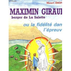 Maximin Giraud Berger De La Salette Ou La Fidelite Dans L'epreuve | Rakuten