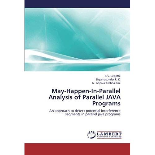 May-Happen-In-Parallel Analysis Of Parallel Java Programs   de Kini N. Gopala Krishna  Format Broch 