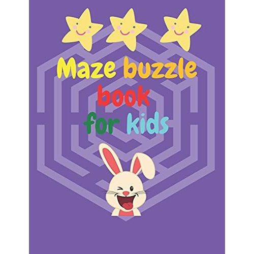 Maze Buzzle Book For Kids: Maze Learning Activity Book For Kids Find The Difference Puzzle Mazes Book For Kids Activity Book For Children With Games, Puzzles, And Problem-Solving   de Paul Stamps 